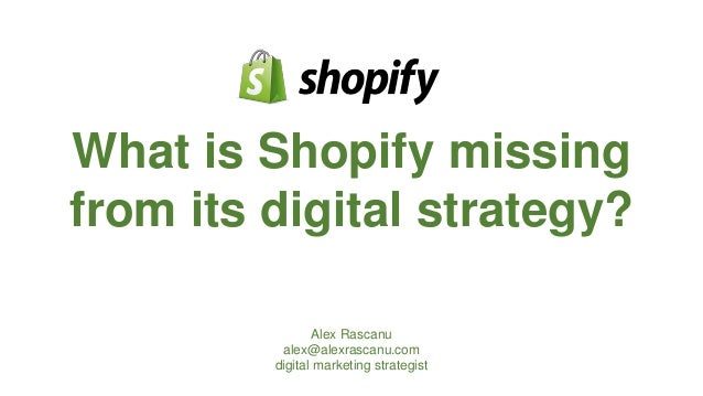 What is Shopify Missing from its Digital Strategy?