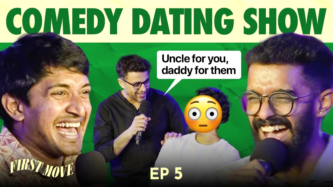 FIRST MOVE - EP 05 with ‪@NirmalPillaiOriginal & Rohan Joshi - Comedy Dating Show