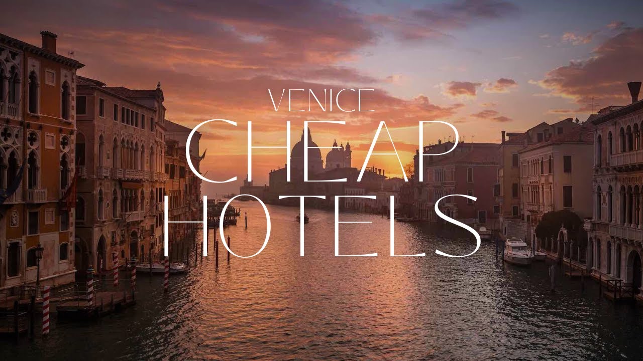 ✅ Affordable Comfort in Venice: Discovering the Best Cheap Hotels in the City of Canals