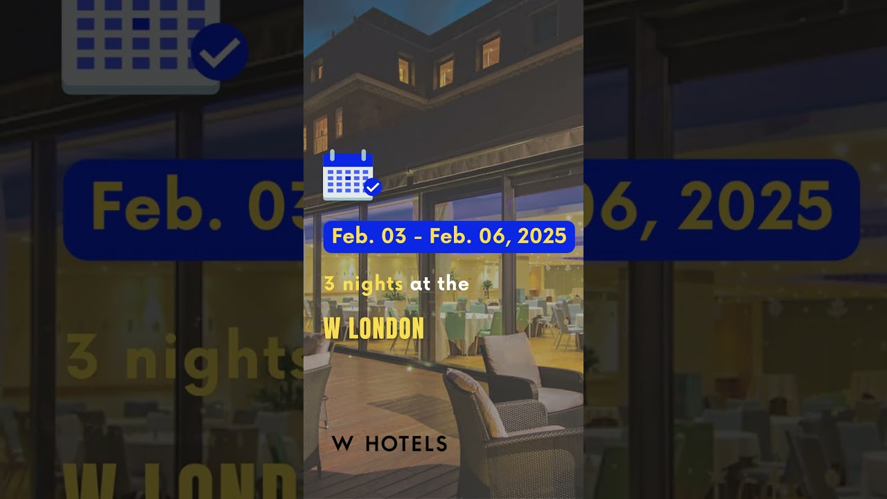 Hotel deals - Stay in W London, 3 night, Feb 03 - 06, 2025 - 177 000 Marriott Bonvoy points