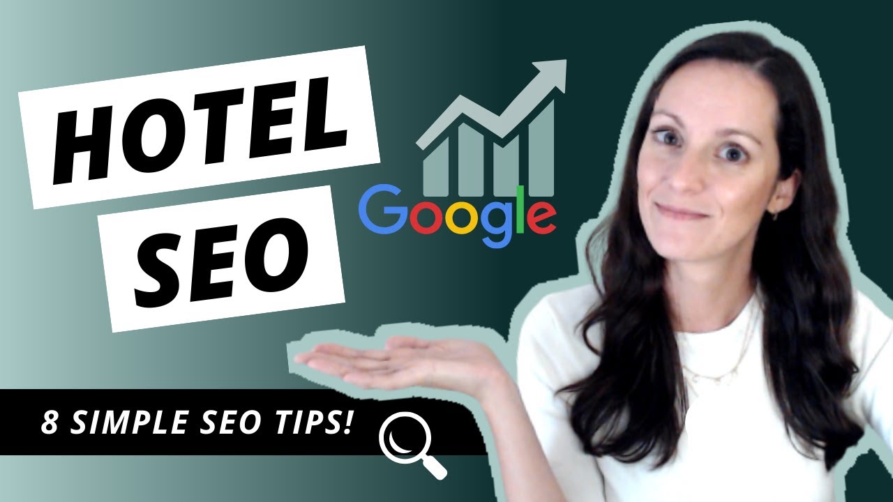 SEO For Hotels: How To Rank Higher On Google - 8 Hotel SEO Strategy Tips - Five Star Content