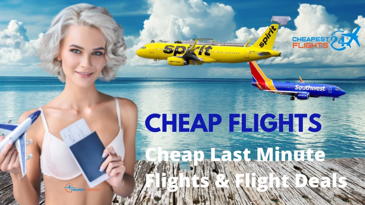 Find Cheap Flights: Extremely Cheapest Last Minute Flights & Airfare Flight Tickets Travel Deals