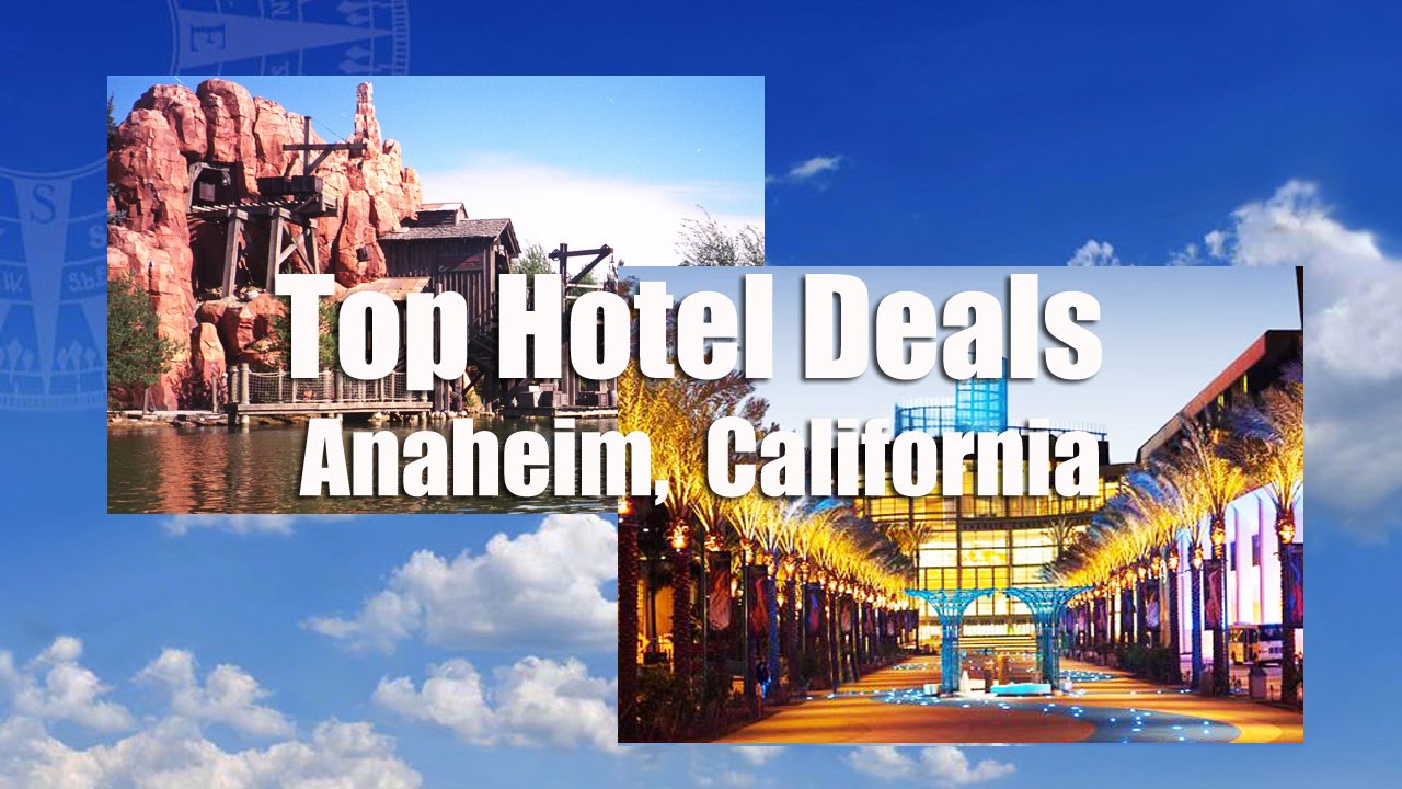 Anaheim California Hotel Deals - Cheap Hotels Disney Ca