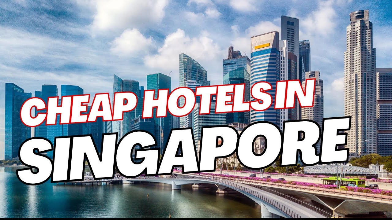 Where to Stay in Singapore on a Budget - Budget Hotels in Singapore